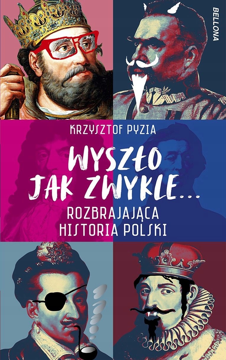 Wyszło jak zwykle… : rozbrajająca historia Polski