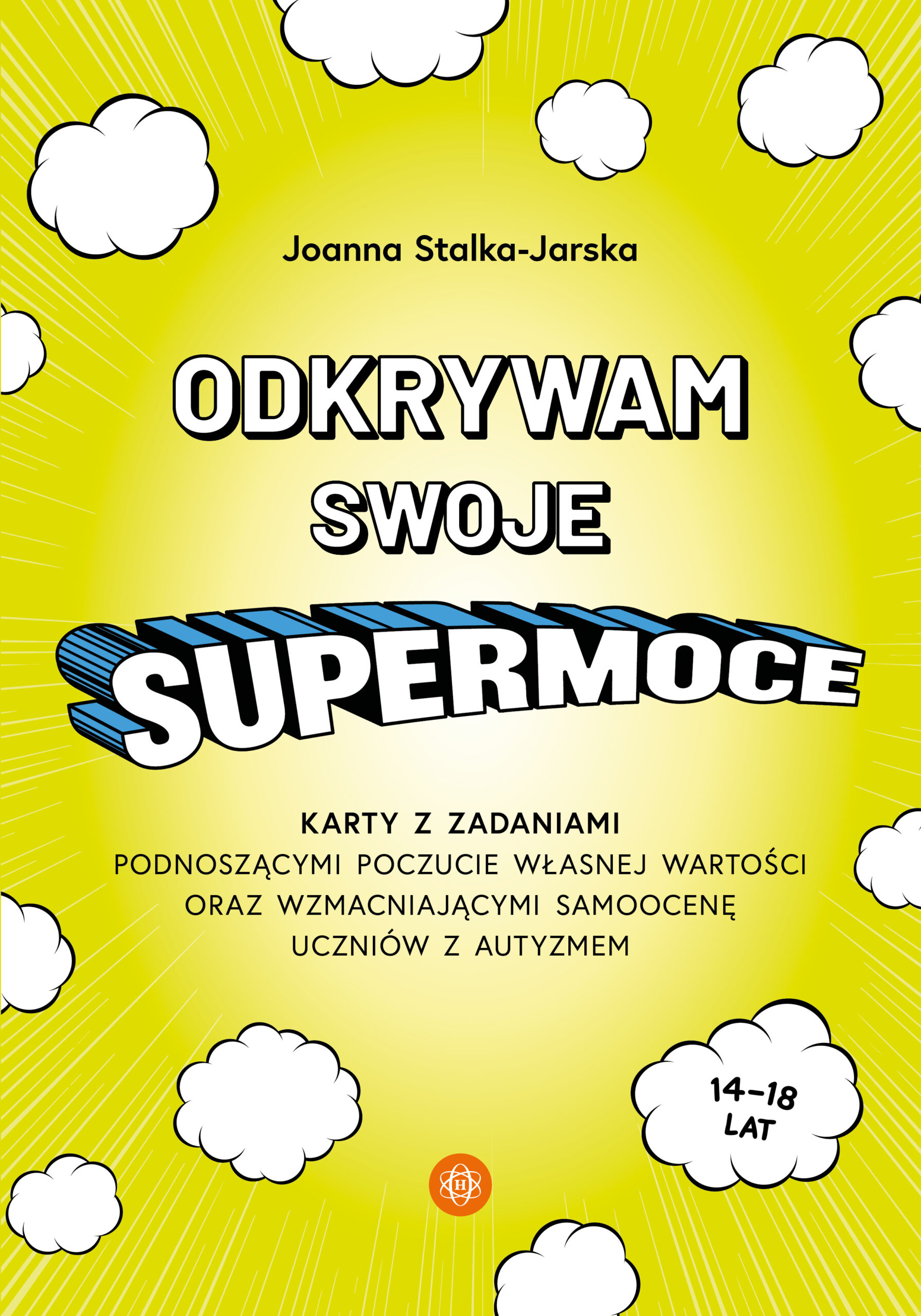 Odkrywam swoje supermoce : karty z zadaniami podnoszącymi p…
