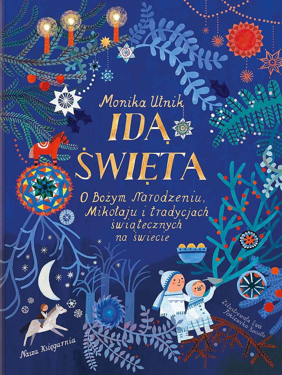 Idą święta : o Bożym Narodzeniu, Mikołaju i tradycjach świą…