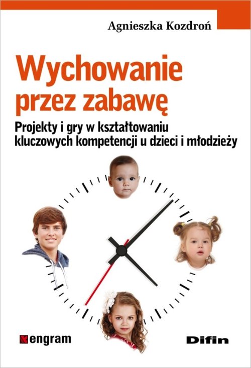 Wychowanie przez zabawę : projekty i gry w kształtowaniu kl…